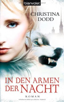 In Den Armen Der Nacht: Roman - Christina Dodd