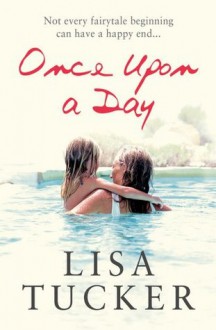 Once Upon a Day - Lisa Tucker