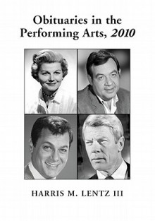 Obituaries in the Performing Arts - Harris M. Lentz III