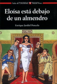 Eloísa está debajo de un almendro - Enrique Jardiel Poncela