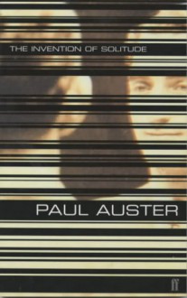 The Invention of Solitude - Paul Auster