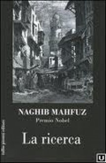 La ricerca - Naguib Mahfouz, M. Bellini