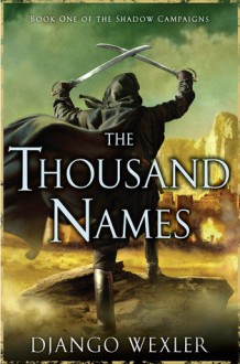 The Thousand Names - Django Wexler