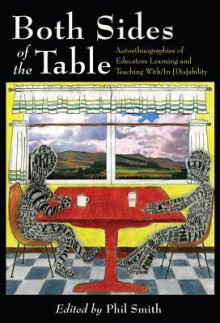 Both Sides of the Table: Autoethnographies of Educators Learning and Teaching with - Phil Smith