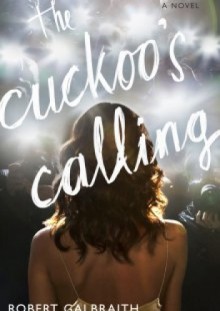 The Cuckoo's Calling - Robert Galbraith