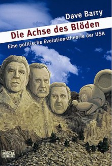 Die Achse Des Blöden - Dave Barry