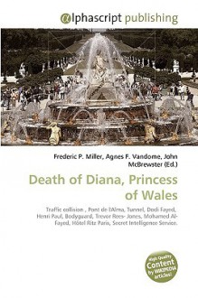 Death of Diana, Princess of Wales - Agnes F. Vandome, John McBrewster, Sam B Miller II