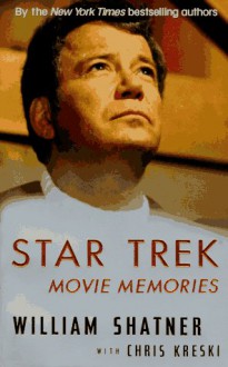 Star Trek Movie Memories - William Shatner, Chris Kreski