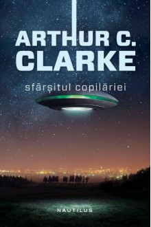 Sfârșitul copilăriei - Arthur C. Clarke, Cristiana Vişan