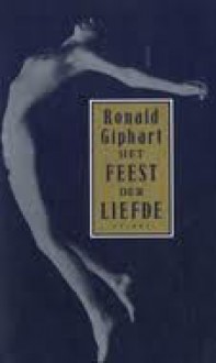 Het feest der liefde - Ronald Giphart