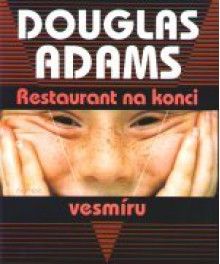 Restaurant na konci vesmíru - Douglas Adams