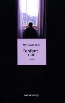 L'Enfant-rien - Nathalie Hug