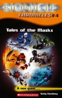 Bionicle Chronicles #4: Tales of the Masks - Greg Farshtey