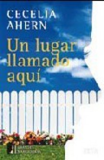 Un lugar llamado aquí - Cecelia Ahern