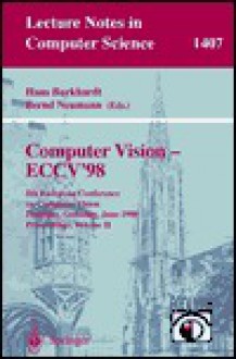 Computer Vision - Eccv'98: 5th European Conference on Computer Vision, Freiburg, Germany, June 2-6, 1998, Proceedings, Volume II - Hans Burkhardt, Bernd Neumann