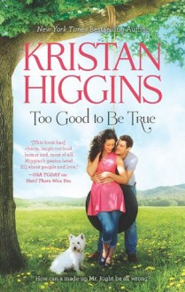 Too Good To Be True - Kristan Higgins