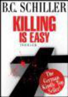 Killing is Easy - B.C. Schiller