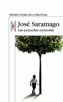 Las pequeñas memorias - José Saramago