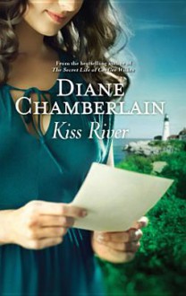 Kiss River - Diane Chamberlain