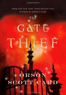 The Gate Thief (Mither Mages) - Orson Scott Card