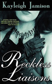 Reckless Liaisons - Kayleigh Jamison