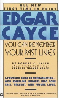 You Can Remember Your Past Lives - Edgar Cayce, Henry Reed