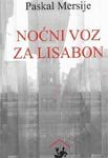 Nocni voz za Lisabon - Paskal Mersije