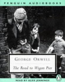 The Road to Wigan Pier - George Orwell