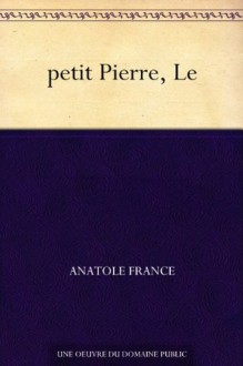 petit Pierre, Le - Anatole France