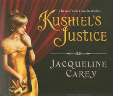 Kushiel's Justice (Imriel's Trilogy, #2) - Jacqueline Carey, Simon Vance