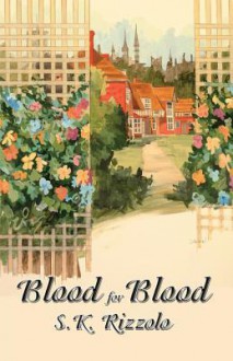 Blood for Blood: A John Chase Mystery - S.K. Rizzolo