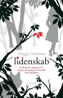 Lidenskab (in Danish) - Maggie Stiefvater