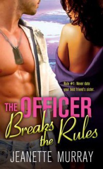 The Officer Breaks the Rules - Jeanette Murray