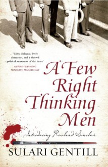 A Few Right Thinking Men - Sulari Gentill