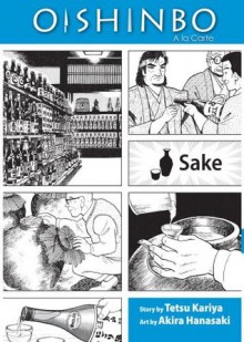 Oishinbo: Sake, Vol. 2: A la Carte - Akira Kariya, Akira Hanasaki