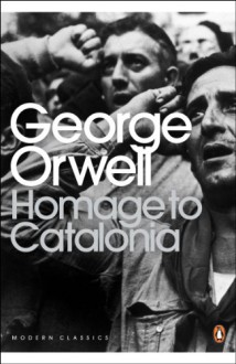 Homage to Catalonia - George Orwell