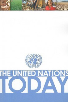 United Nations Today (Basic Facts About the United Nations) - United Nations