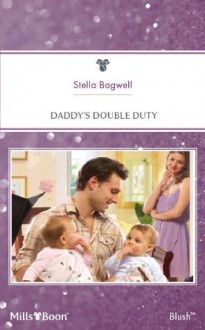 Mills & Boon : Daddy's Double Duty (Men of the West) - Stella Bagwell