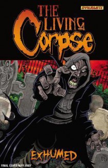 The Living Corpse: Exhumed Tp - Ken Haeser, Buz Hasson