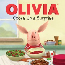 OLIVIA Cooks Up a Surprise: with audio recording - Emily Sollinger, Jared Osterhold