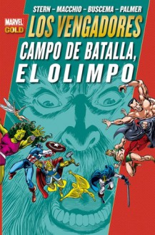 Los Vengadores: Campo de batalla, el Olimpo - Roger Stern, Tom DeFalco, Steve Englehart, Ralph Macchio, Mark Gruenwald