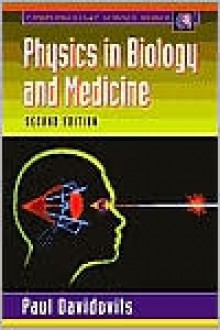 Physics In Biology And Medicine - Paul Davidovits