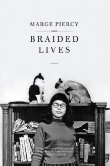 Braided Lives - Marge Piercy