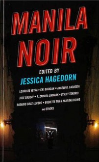 Manila Noir - Jessica Hagedorn, Gina Apostol