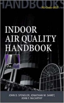 Indoor Air Quality Handbook - John D. Spengler, John F. McCarthy