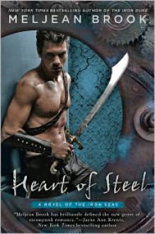 Heart of Steel - Meljean Brook