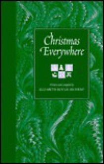 Christmas Everywhere: A Book of Christmas Customs of Many Lands - E.H. Sechrist