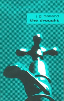 The Drought - J.G. Ballard