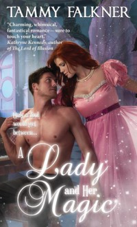 A Lady and Her Magic - Tammy Falkner