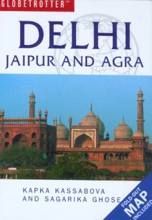 Delhi, Jaipur and Agra Travel Pack - Sagarika Ghose, Sagarika Ghose